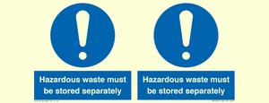 Hazardous Waste Must Be Stored Separately Sign